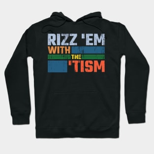 Rizz 'Em With The 'Tism v8 Hoodie